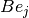 B e_j