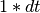 1*dt